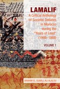 Lamalif:  A Critical Anthology of Societal Debates in Morocco during the "Years of Lead" (1966-1988)