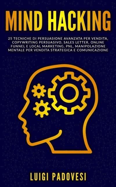 Luigi Padovesi - MIND HACKING, E-bok