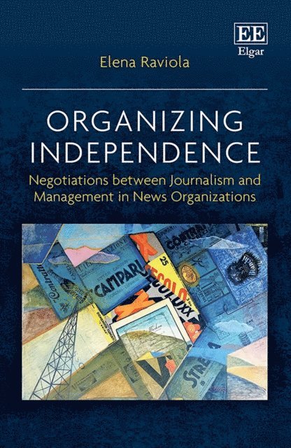 Elena Raviola - Organizing Independence, E-bok