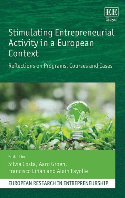 Alain Fayolle, Francisco Linan, Aard Groen, Silvia Costa - Stimulating Entrepreneurial Activity in a European Context, E-bok