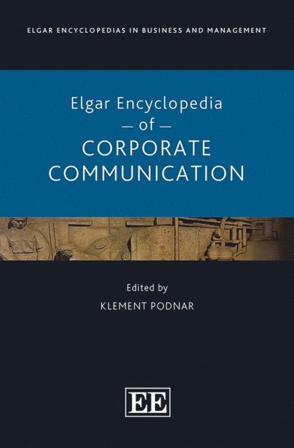 Klement Podnar - Elgar Encyclopedia of Corporate Communication, E-bok