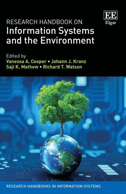 Richard T. Watson, Saji K. Mathew, Johann J. Kranz, Vanessa A. Cooper - Research Handbook on Information Systems and the Environment, E-bok