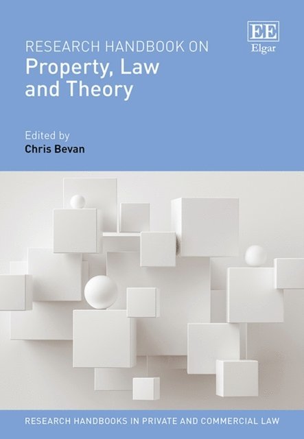 Chris Bevan - Research Handbook on Property, Law and Theory, E-bok