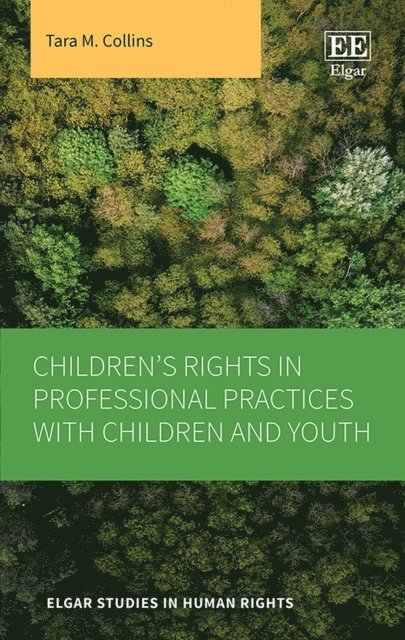 Tara M. Collins - Children's Rights in Professional Practices with Children and Youth, E-bok