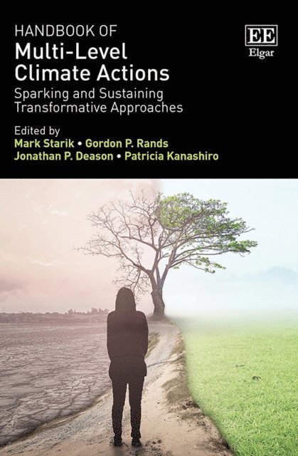 Patricia Kanashiro, Jonathan P. Deason, Gordon P. Rands, Mark Starik - Handbook of Multi-Level Climate Actions, E-bok