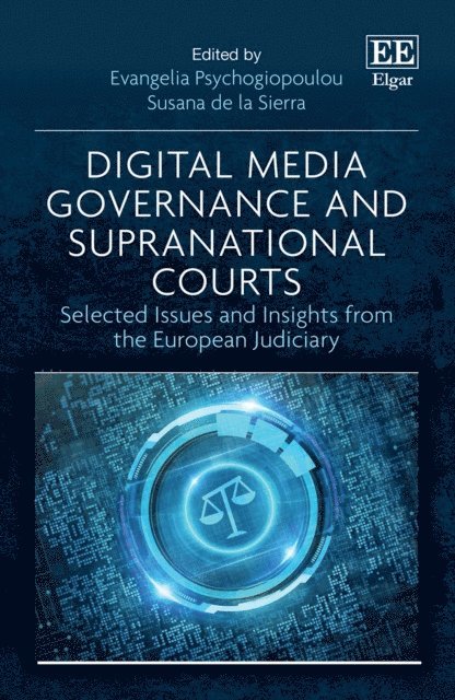 Susana de la Sierra, Evangelia Psychogiopoulou - Digital Media Governance and Supranational Courts, E-bok