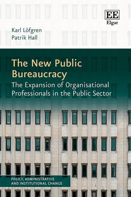 Patrik Hall, Karl Lofgren - New Public Bureaucracy, E-bok
