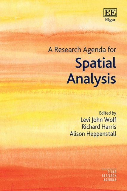 Alison Heppenstall, Richard Harris, Levi John Wolf - Research Agenda for Spatial Analysis, E-bok