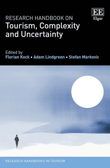 Stefan Markovic, Adam Lindgreen, Florian Kock - Research Handbook on Tourism, Complexity and Uncertainty, E-bok