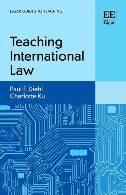 Charlotte Ku, Paul F. Diehl - Teaching International Law, E-bok