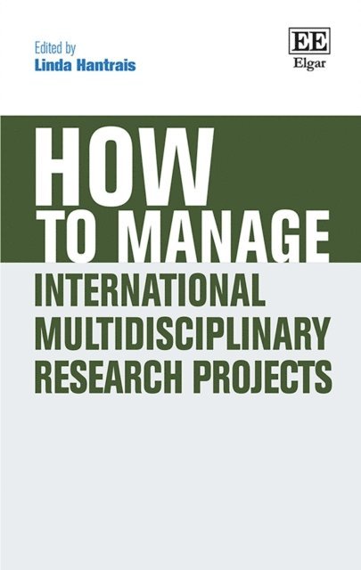 Linda Hantrais - How to Manage International Multidisciplinary Research Projects, E-bok