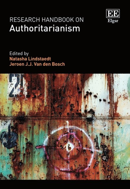 Jeroen J.J. Van den Bosch, Natasha Lindstaedt - Research Handbook on Authoritarianism, E-bok
