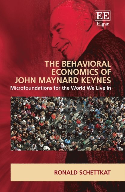 Ronald Schettkat - Behavioral Economics of John Maynard Keynes, E-bok