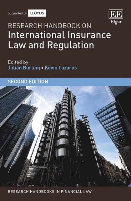 Kevin Lazarus, Julian Burling - Research Handbook on International Insurance Law and Regulation, E-bok