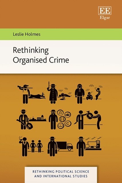 Leslie Holmes - Rethinking Organised Crime, E-bok