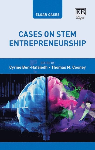 Thomas M. Cooney, Cyrine Ben-Hafaiedh - Cases on STEM Entrepreneurship, E-bok