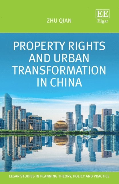 Zhu Qian - Property Rights and Urban Transformation in China, E-bok