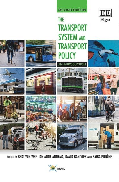 Baiba Pudane, David Banister, Jan A. Annema, Bert van Wee - Transport System and Transport Policy, E-bok