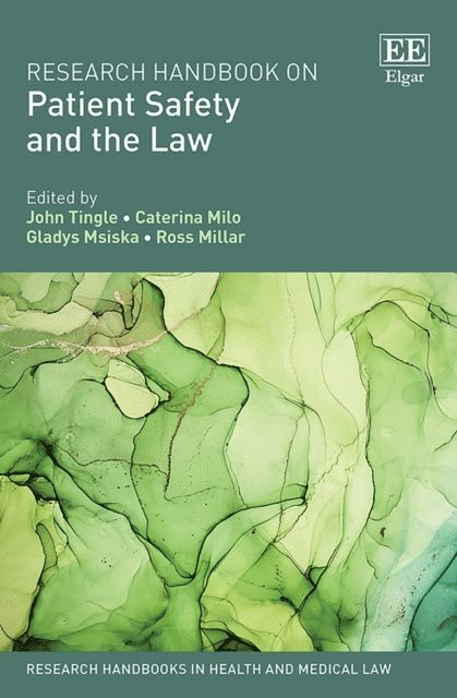 Ross Millar, Gladys Msiska, Caterina Milo, John Tingle - Research Handbook on Patient Safety and the Law, E-bok