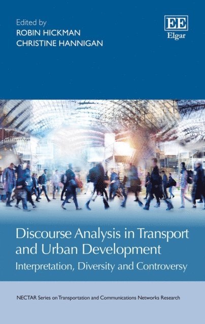 Christine Hannigan, Robin Hickman - Discourse Analysis in Transport and Urban Development, E-bok