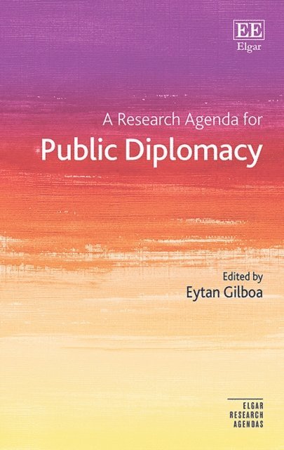Eytan Gilboa - Research Agenda for Public Diplomacy, E-bok