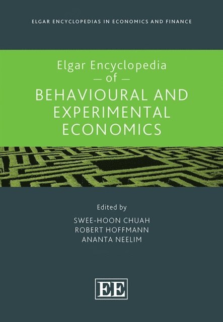 Ananta Neelim, Robert Hoffmann, Swee-Hoon Chuah - Elgar Encyclopedia of Behavioural and Experimental Economics, E-bok