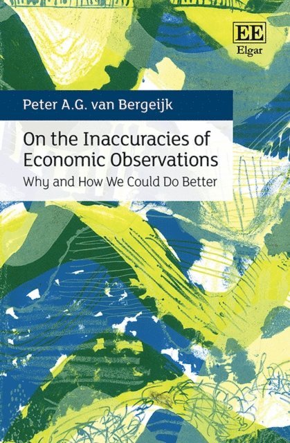 Peter A.G. van Bergeijk - On the Inaccuracies of Economic Observations, E-bok