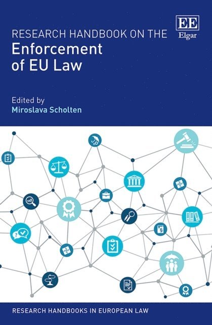 Miroslava Scholten - Research Handbook on the Enforcement of EU Law, E-bok