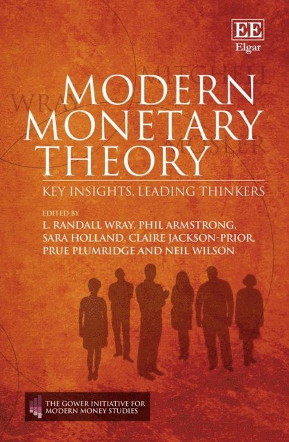 Neil Wilson, Prue Plumridge, Claire Jackson-Prior, Sara Holland, Phil Armstrong, L. R. Wray - Modern Monetary Theory, E-bok