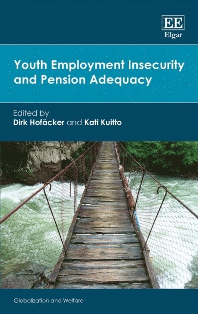 Kati Kuitto, Dirk Hofacker - Youth Employment Insecurity and Pension Adequacy, E-bok