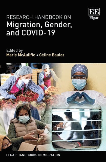 Celine Bauloz, Marie McAuliffe - Research Handbook on Migration, Gender, and COVID-19, E-bok