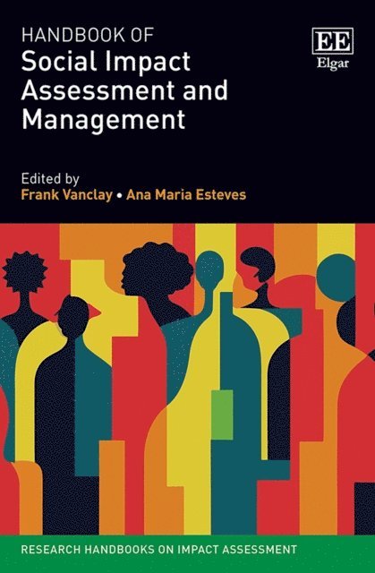 Ana Maria Esteves, Frank Vanclay - Handbook of Social Impact Assessment and Management, E-bok