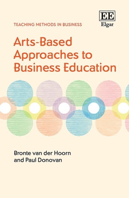 Paul Donovan, Bronte van der Hoorn - Arts-Based Approaches to Business Education, E-bok