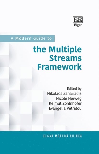 Evangelia Petridou, Reimut Zohlnhofer, Nicole Herweg, Nikolaos Zahariadis - Modern Guide to the Multiple Streams Framework, E-bok
