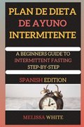 PLAN DE DIETA DE AYUNO INTERMITENTE ( edition 2 )