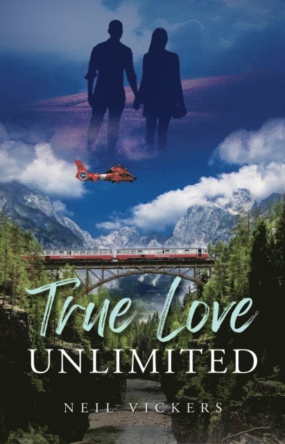 Neil Vickers - True Love Unlimited, E-bok