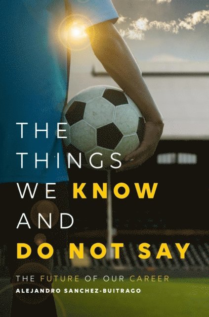 Alejandro Sanchez-Buitrago - Things We Know and Do Not Say, E-bok. Tillgänglighet: Lägg i varukorg