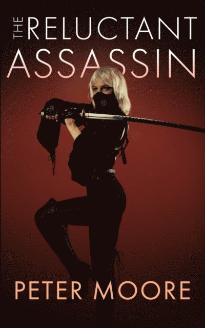 Peter Moore - Reluctant Assassin, E-bok