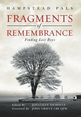 Hampstead Pals, Jonathan Nicholls - Fragments of Remembrance, Inbunden