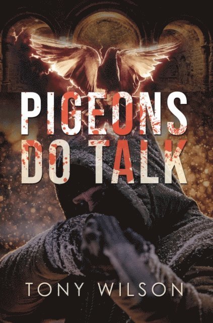 Tony Wilson - Pigeons Do Talk, E-bok