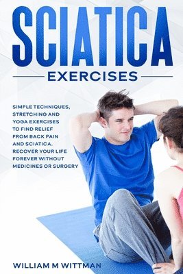 William M Wittmann - Sciatica Exercises, Häftad