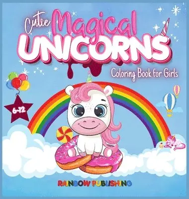Rainbow Publishing - Cutie Magical Unicorns Coloring book for girls 6-12, Inbunden. Tillgänglighet: Lägg i varukorg
