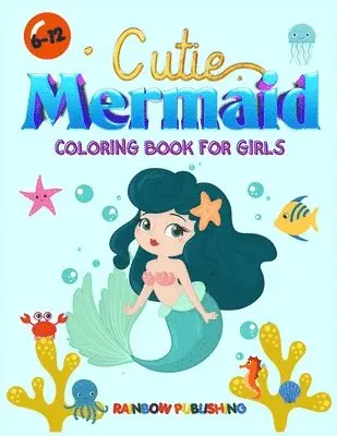 Rainbow Publishing - Cutie Mermaid Coloring book for girls, Häftad. Tillgänglighet: Lägg i varukorg