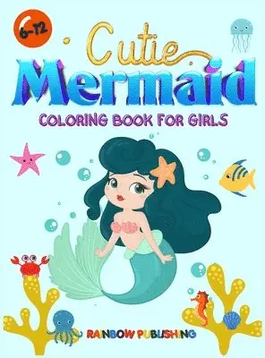 Rainbow Publishing - Cutie Mermaid Coloring book for girls, Inbunden. Tillgänglighet: Lägg i varukorg