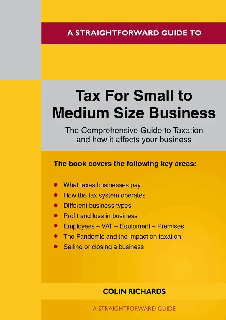 Colin Richards - Straightforward Guide to Tax for Small to Medium Size Business, Häftad. Tillgänglighet: Lägg i varukorg