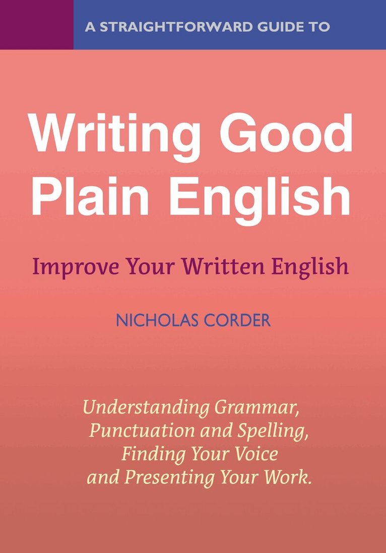 Nicholas Corder - Straightforward Guide to Writing Good Plain English, Häftad. Tillgänglighet: Lägg i varukorg