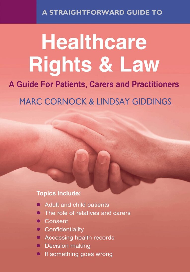 Marc Cornock, Lindsay Giddings - Straightforward Guide to Healthcare Rights & Law: A Guide for Patients, Carers and Practitioners, Häftad. Tillgänglighet: Lägg i varukorg
