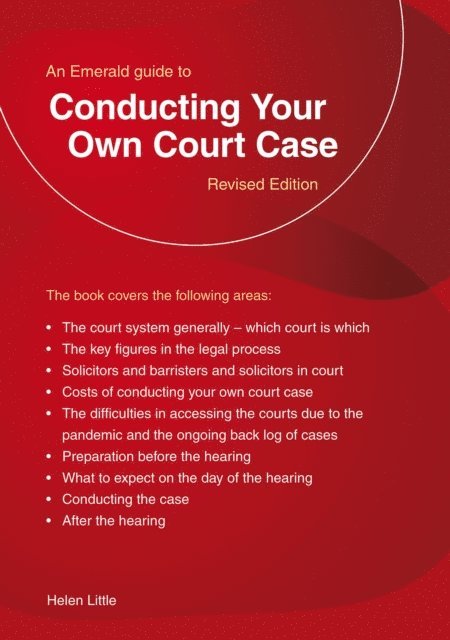Helen Little - Emerald Guide to Conducting Your Own Court Case, E-bok