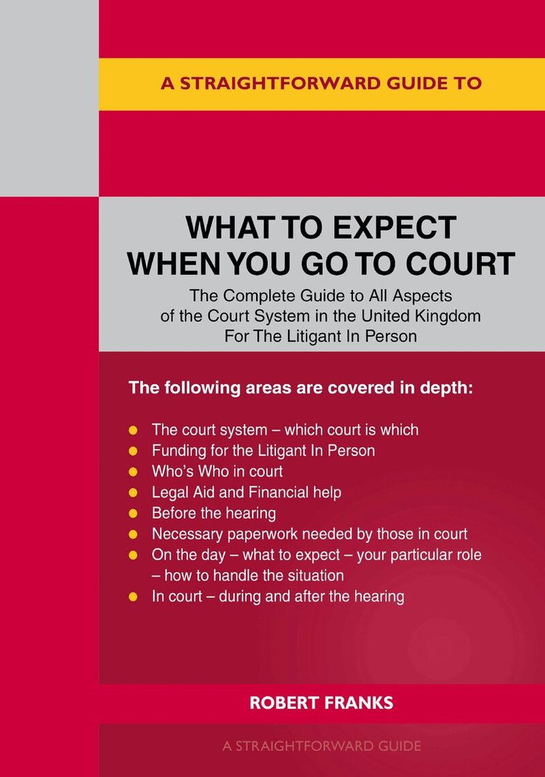 Robert Franks - Straightforward Guide to What to Expect When You Go To Court, Häftad. Tillgänglighet: Lägg i varukorg