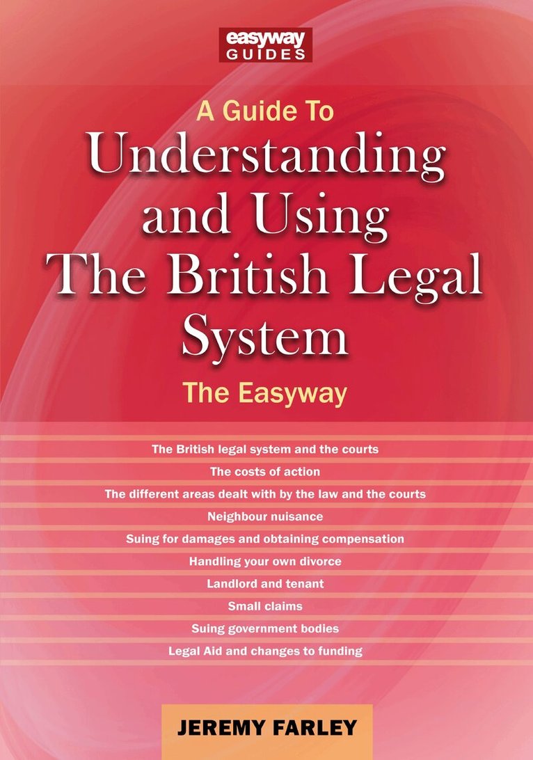 Jeremy Farley - Understanding and Using the British Legal System, Häftad